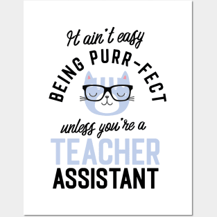 Teacher Assistant Cat Gifts for Cat Lovers - It ain't easy being Purr Fect Posters and Art